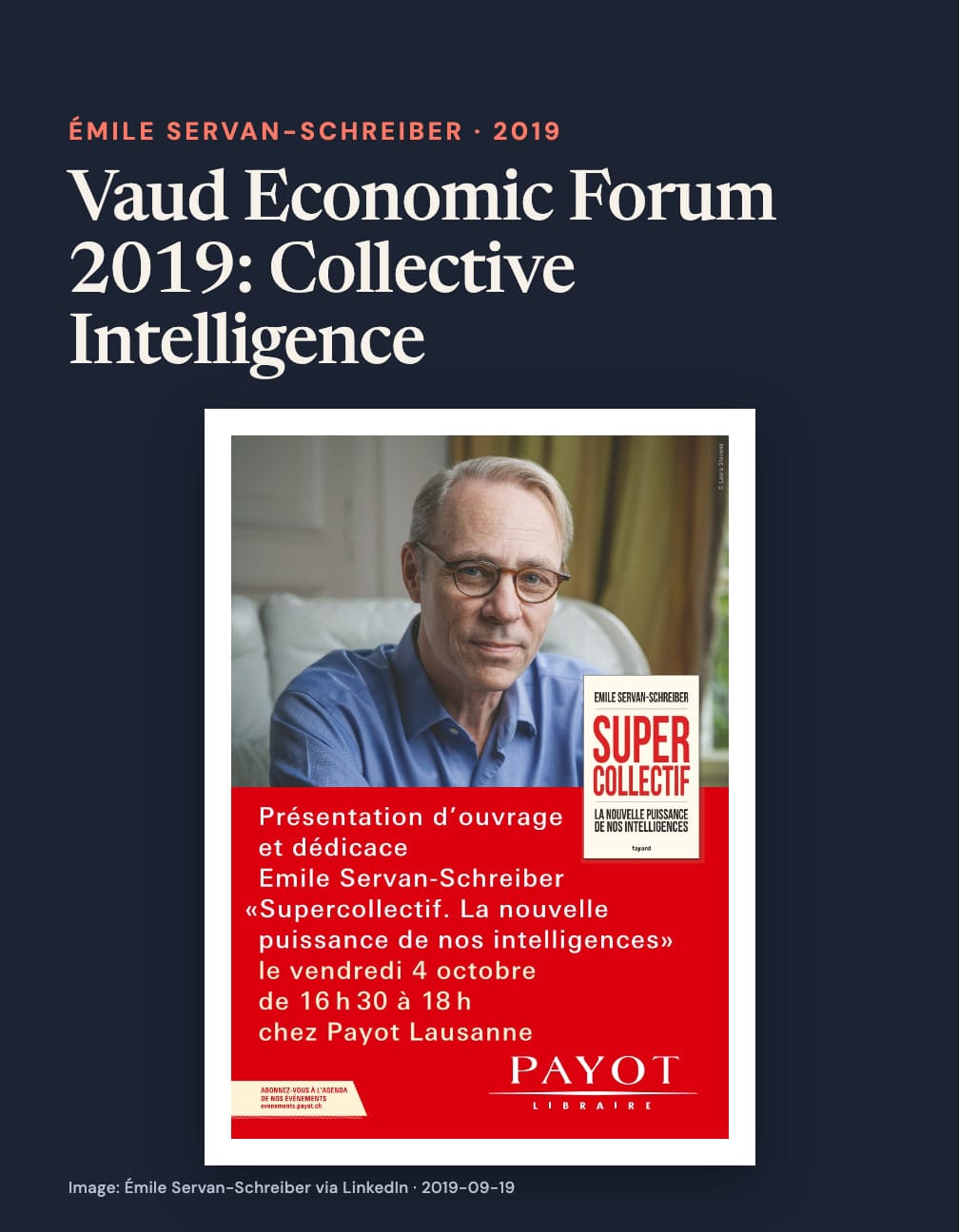 Navy card headed “Vaud Economic Forum 2019: Collective Intelligence” above a red Payot poster with Émile Servan-Schreiber’s portrait and Supercollectif book cover, announcing a Lausanne signing October 4, 16:30–18:00.