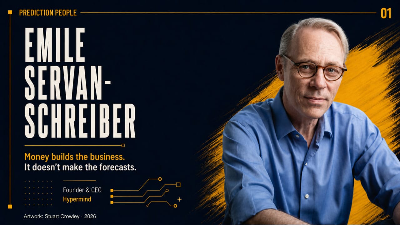 Stuart Crowley’s black-and-yellow Prediction People artwork with Émile Servan-Schreiber’s portrait, his large name, and the wording “Money builds the business. It doesn’t make the forecasts.”