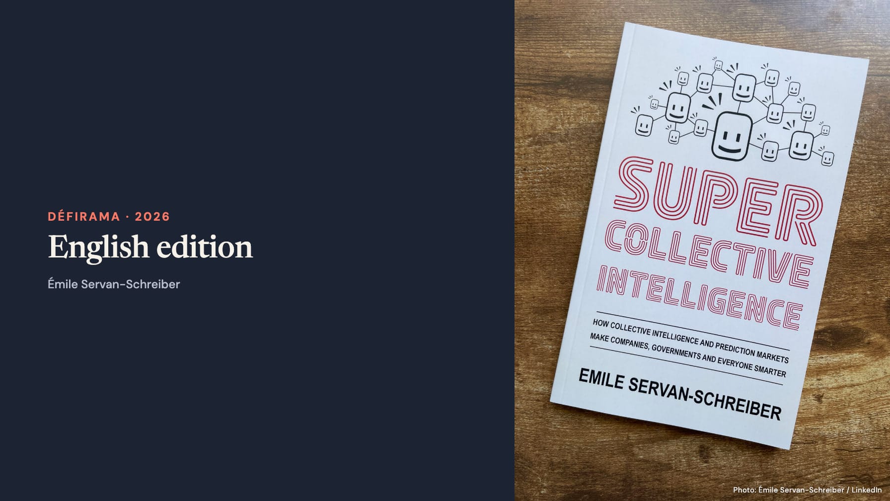 The paperback Supercollective Intelligence by Émile Servan-Schreiber on a wooden surface, beside a navy panel reading “Défirama · 2026”, “English edition” and his name.