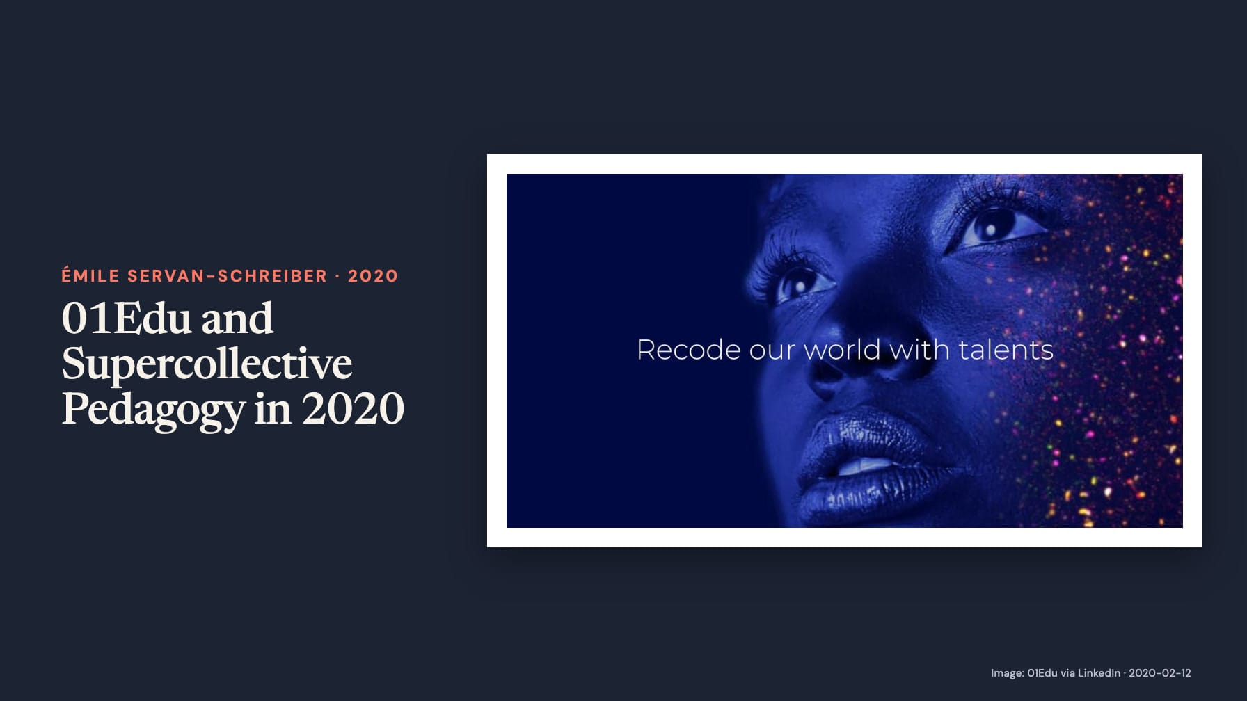 Navy cover headed “01Edu and Supercollective Pedagogy in 2020” beside a blue-lit close-up of a face with colorful speckles and “Recode our world with talents”.