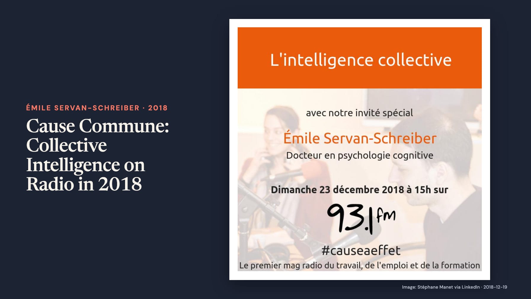 “Cause Commune: Collective Intelligence on Radio in 2018” beside an orange radio poster headed “L’intelligence collective,” naming Émile Servan-Schreiber and advertising 23 December 2018 at 15h on 93.1 FM on navy.