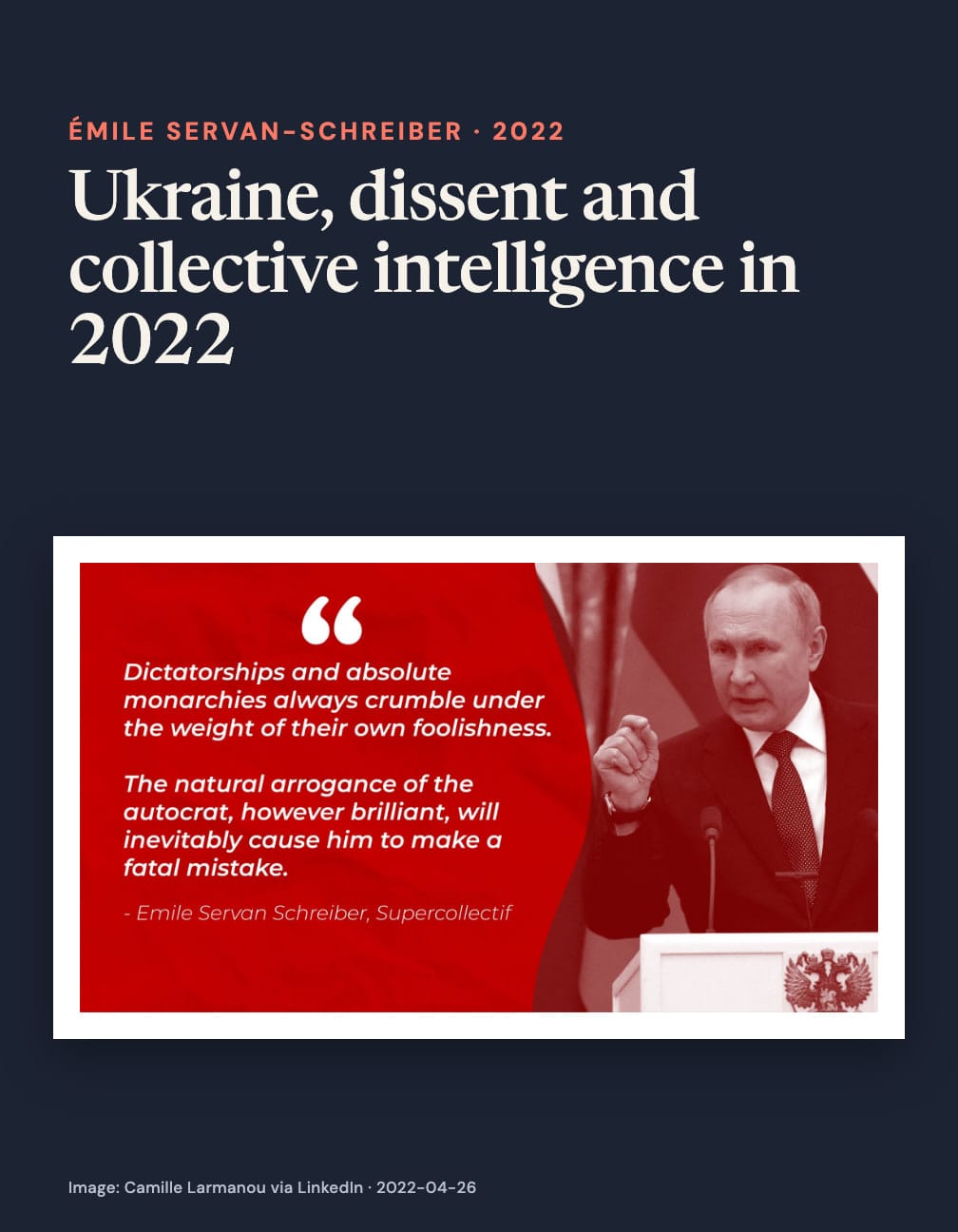 Navy card headed “Ukraine, dissent and collective intelligence in 2022” above a red quote panel about autocrats making fatal mistakes, attributed to Émile Servan-Schreiber’s Supercollectif, beside a man at a lectern.