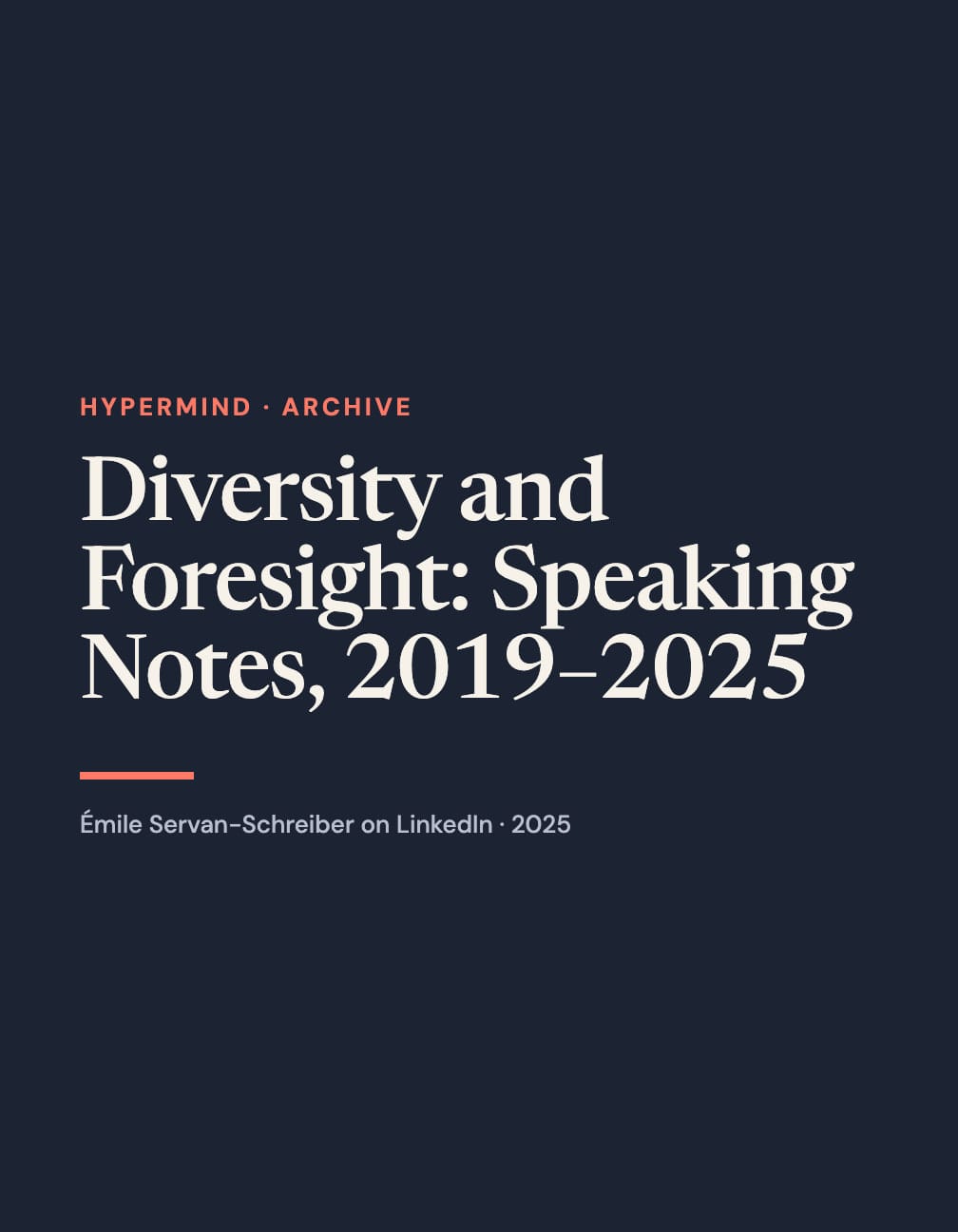 Portrait navy typographic layout with the cream headline “Diversity and Foresight: Speaking Notes, 2019–2025,” coral “Hypermind · Archive” label and underline, and gray LinkedIn attribution.