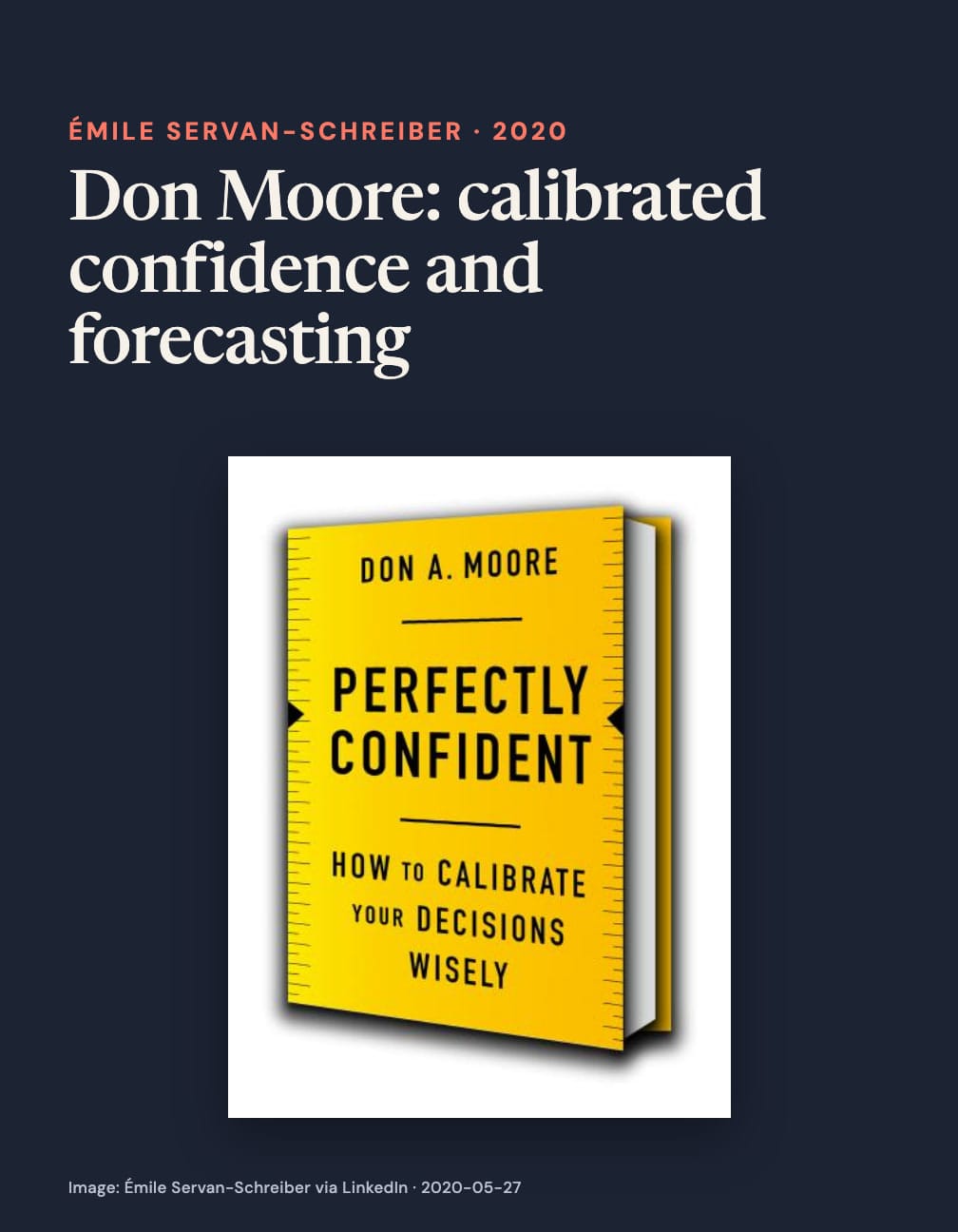 “Don Moore: calibrated confidence and forecasting” above a yellow book cover reading “Don A. Moore,” “Perfectly Confident” and “How to Calibrate Your Decisions Wisely,” with ruler marks on navy.