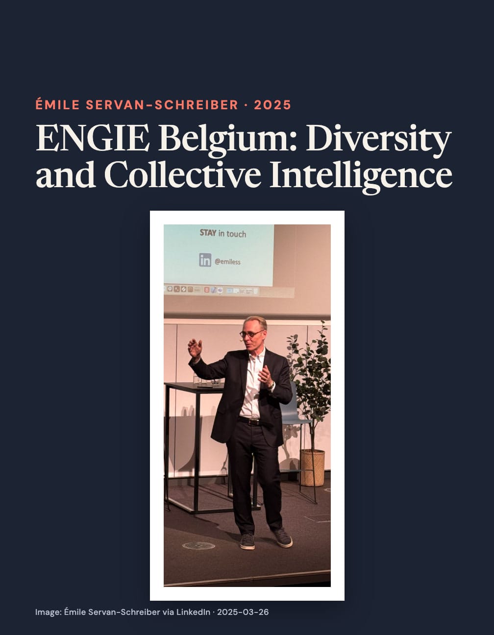 Navy card headed “ENGIE Belgium: Diversity and Collective Intelligence” above a photo of a suited man gesturing onstage beneath “STAY in touch” and LinkedIn handle @emiless.
