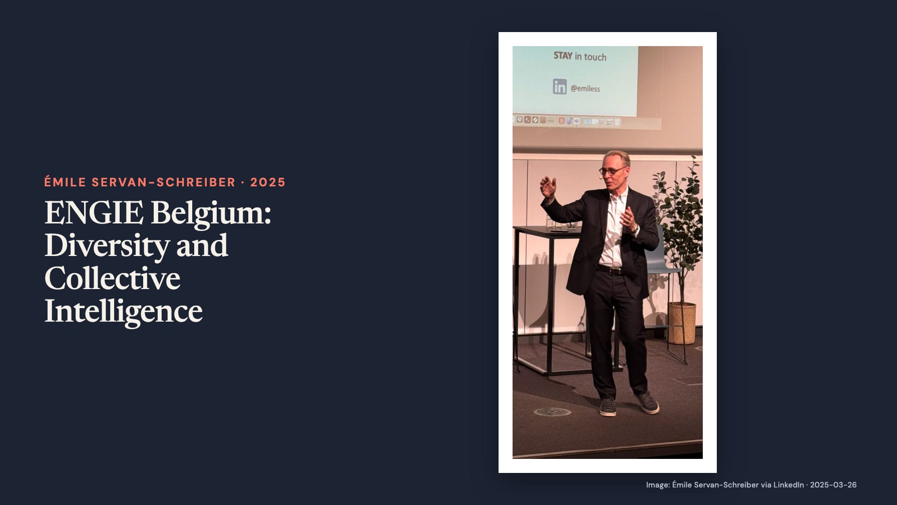 Navy cover headed “ENGIE Belgium: Diversity and Collective Intelligence” beside a photo of a suited man gesturing onstage beneath “STAY in touch” and LinkedIn handle @emiless.