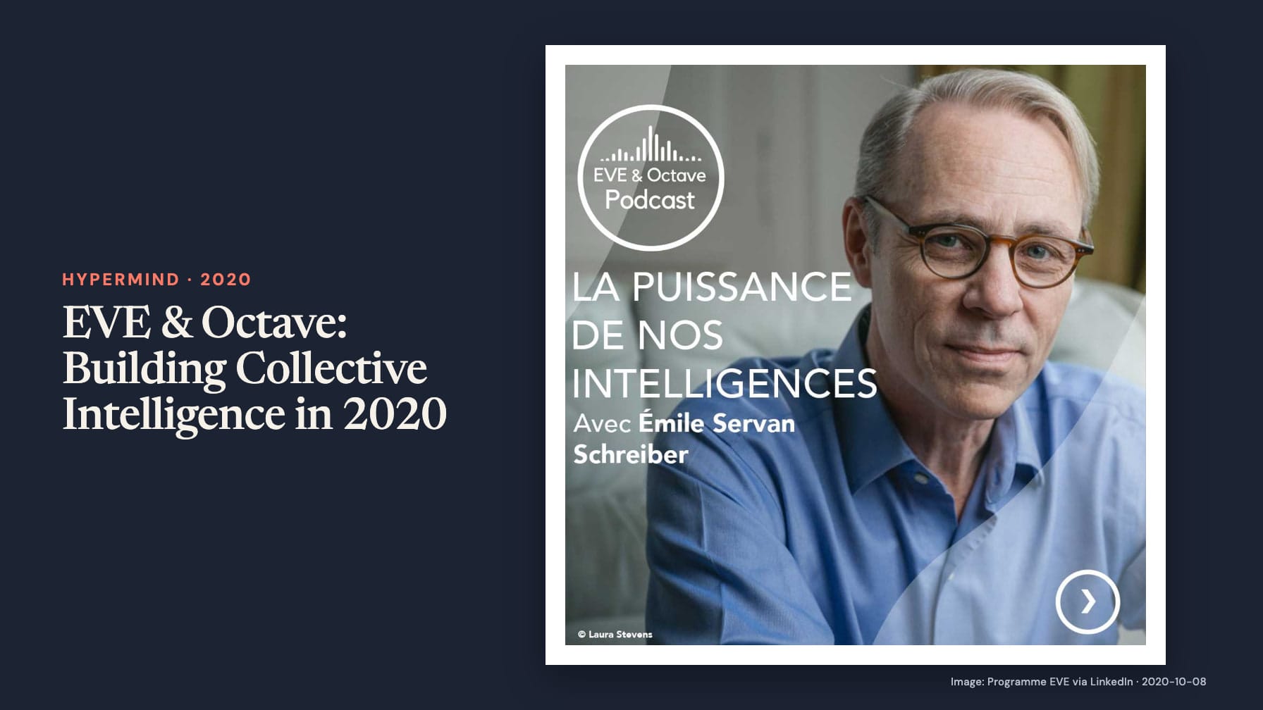 “EVE & Octave: Building Collective Intelligence in 2020” sits beside an EVE & Octave Podcast graphic with Émile Servan-Schreiber’s portrait and “La puissance de nos intelligences”.