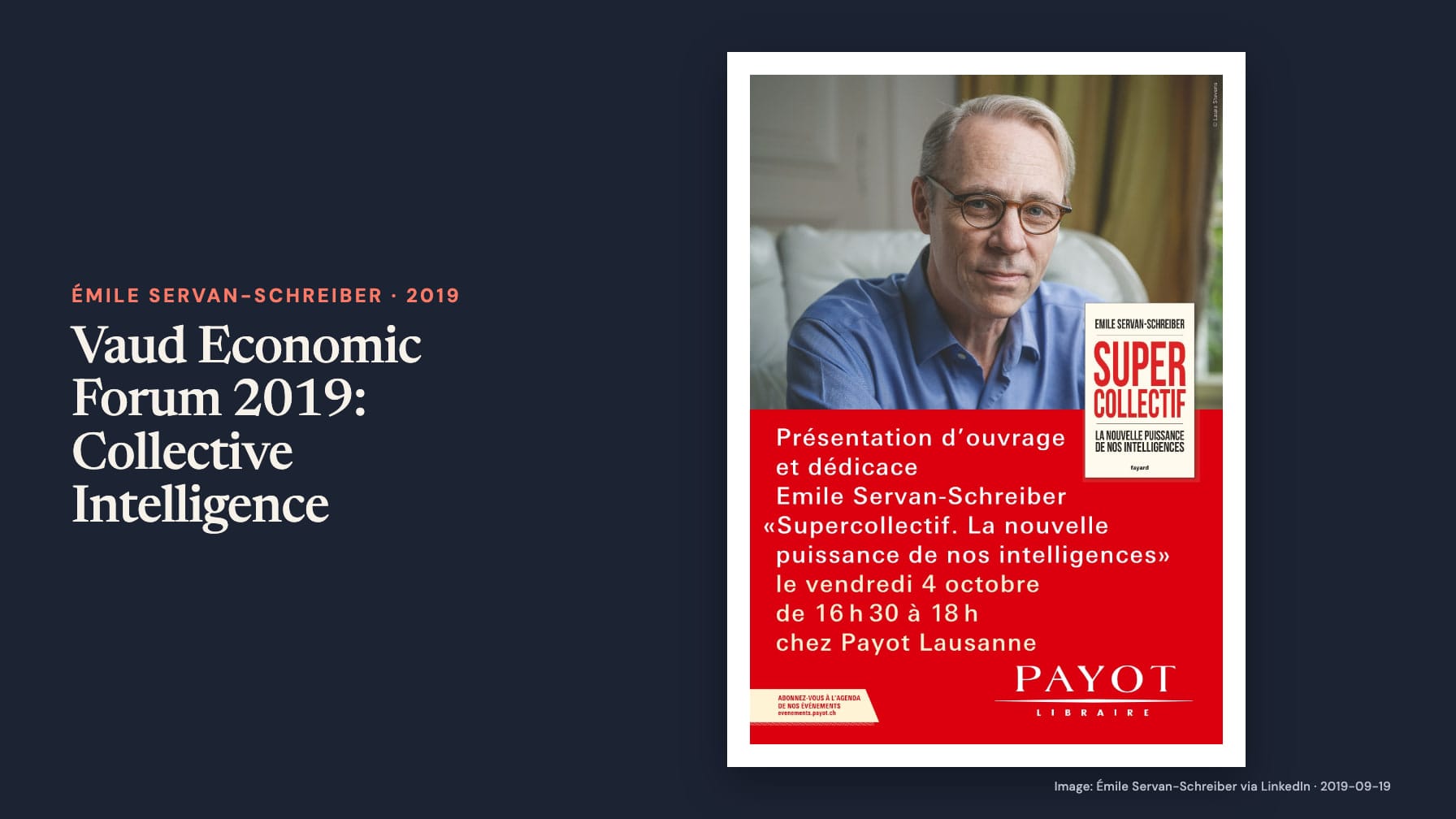 Navy cover headed “Vaud Economic Forum 2019: Collective Intelligence” beside a red Payot poster with Émile Servan-Schreiber’s portrait and Supercollectif book cover, announcing a Lausanne signing October 4, 16:30–18:00.