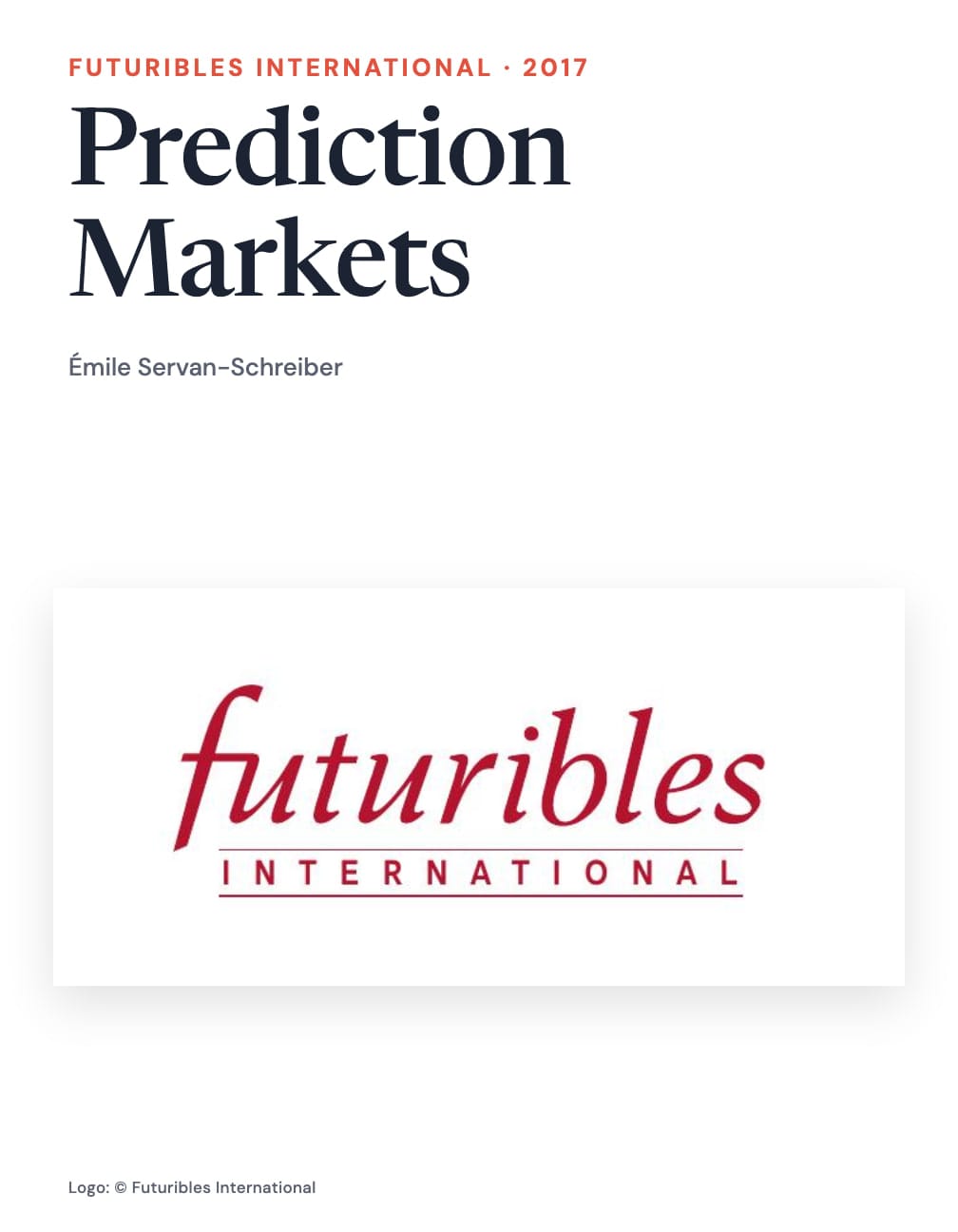 White card with “Futuribles International · 2017”, “Prediction Markets” and “Émile Servan-Schreiber” above the original red Futuribles International logo on a white sheet, with a logo credit at the bottom.