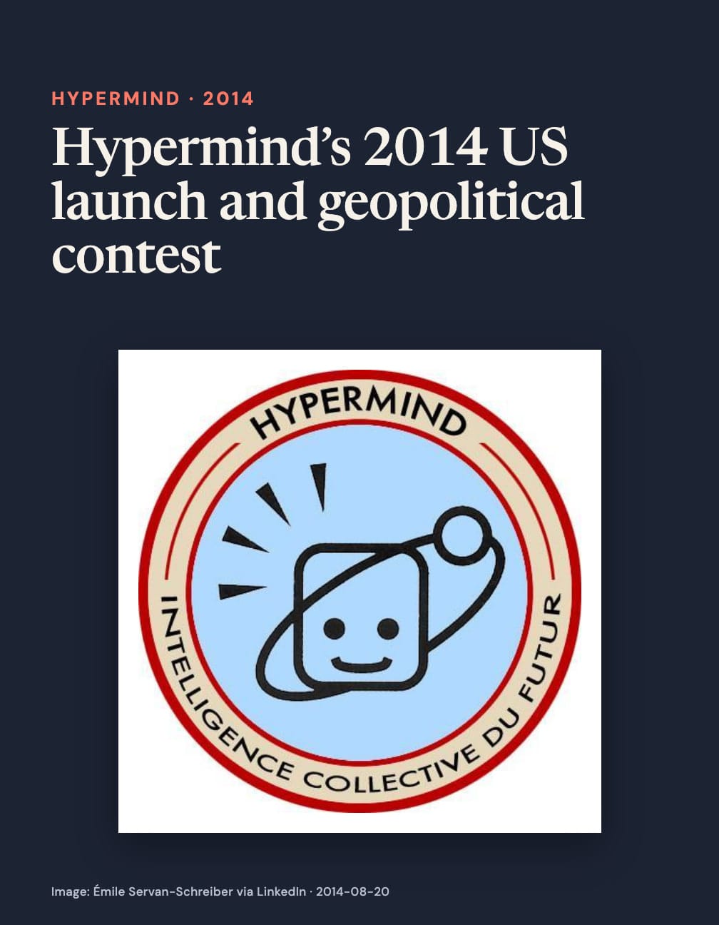 “Hypermind’s 2014 US launch and geopolitical contest” appears above a circular red-bordered badge with a smiling square face and orbit, reading “Hypermind” and “Intelligence collective du futur”.