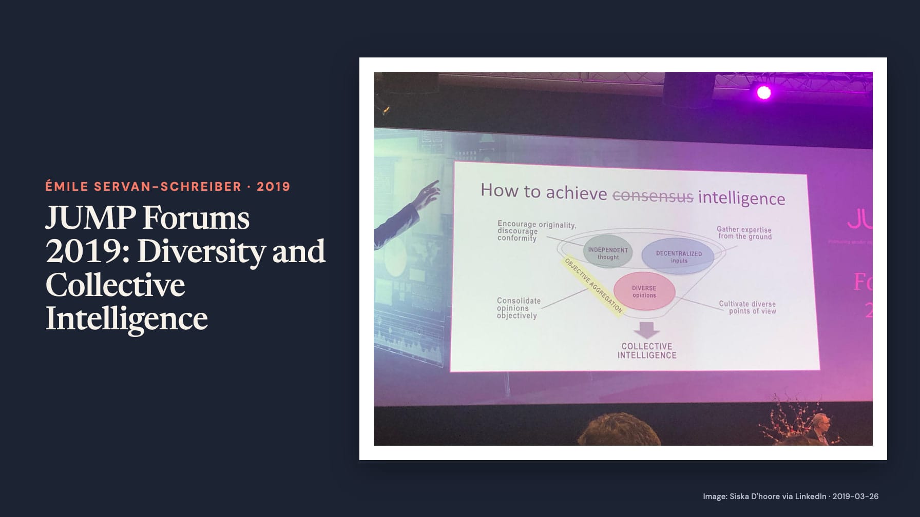 “JUMP Forums 2019: Diversity and Collective Intelligence” sits beside a projected funnel diagram headed “How to achieve consensus intelligence”, with “consensus” crossed out, linking independent thought, decentralized inputs and diverse opinions.