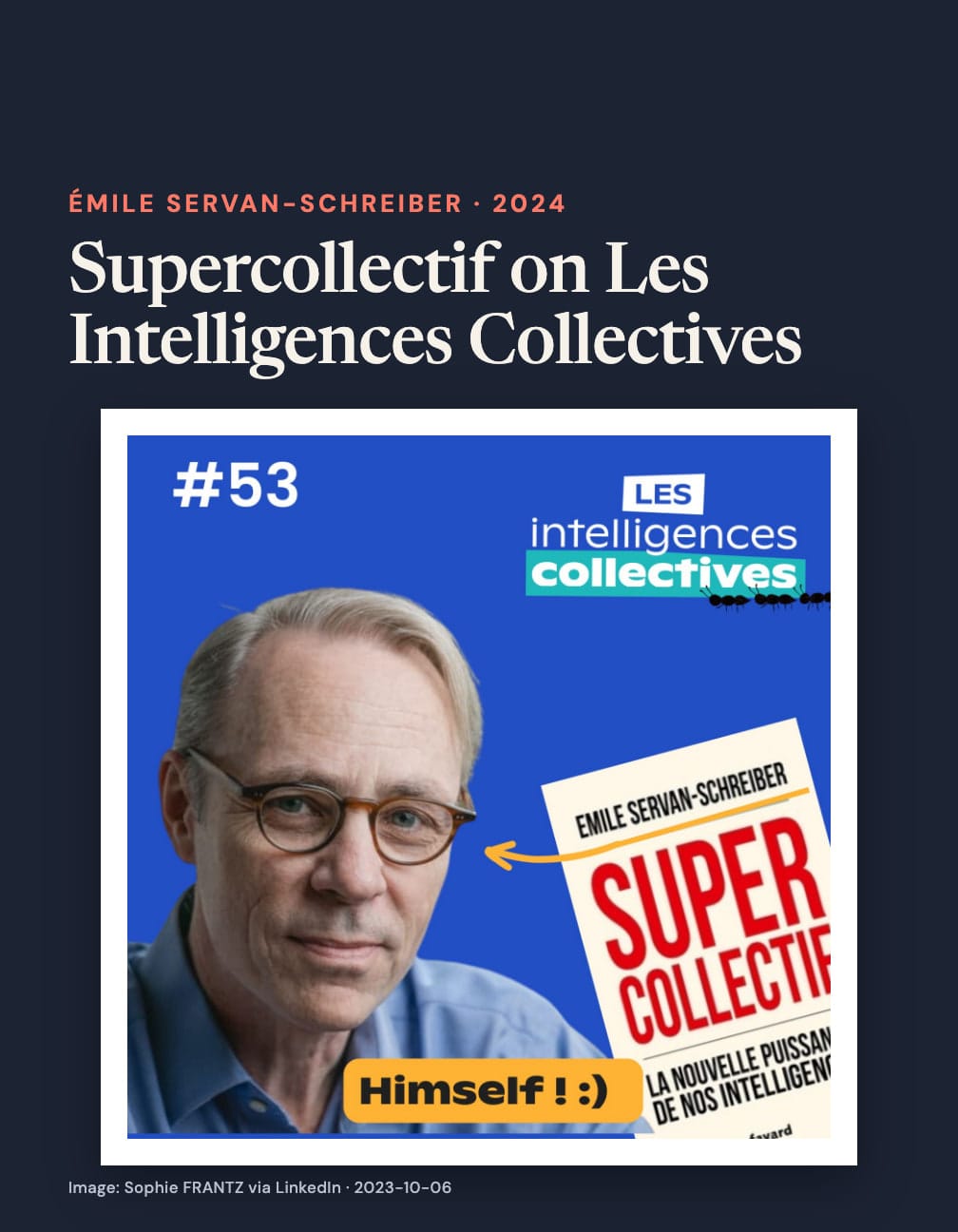 “Supercollectif on Les Intelligences Collectives” appears above a blue episode #53 graphic with Émile Servan-Schreiber’s portrait, his Supercollectif book and the yellow label “Himself ! :)”.
