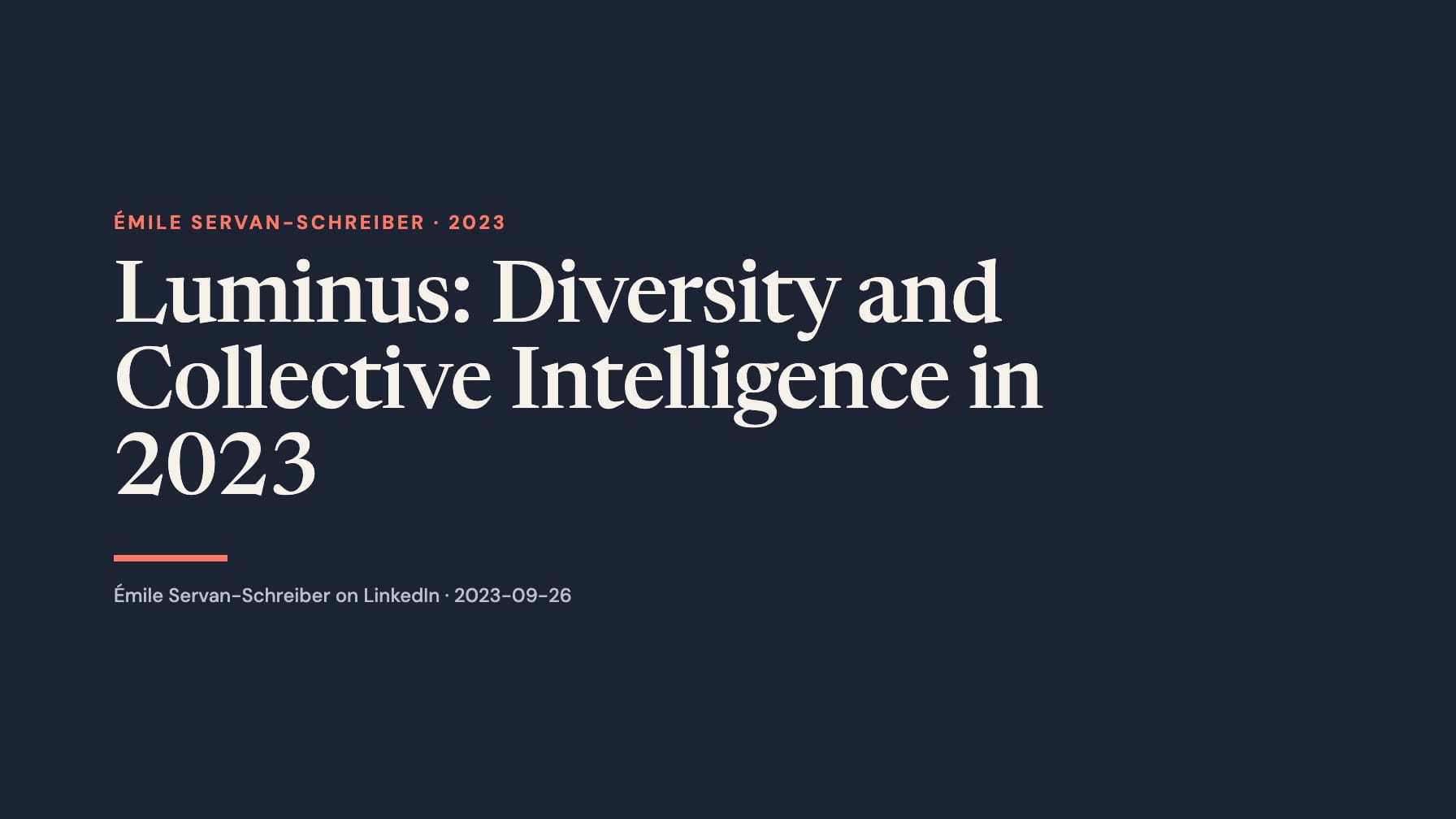 Wide navy typographic layout with the cream headline “Luminus: Diversity and Collective Intelligence in 2023,” coral “Émile Servan-Schreiber · 2023” label and underline, and gray LinkedIn attribution.