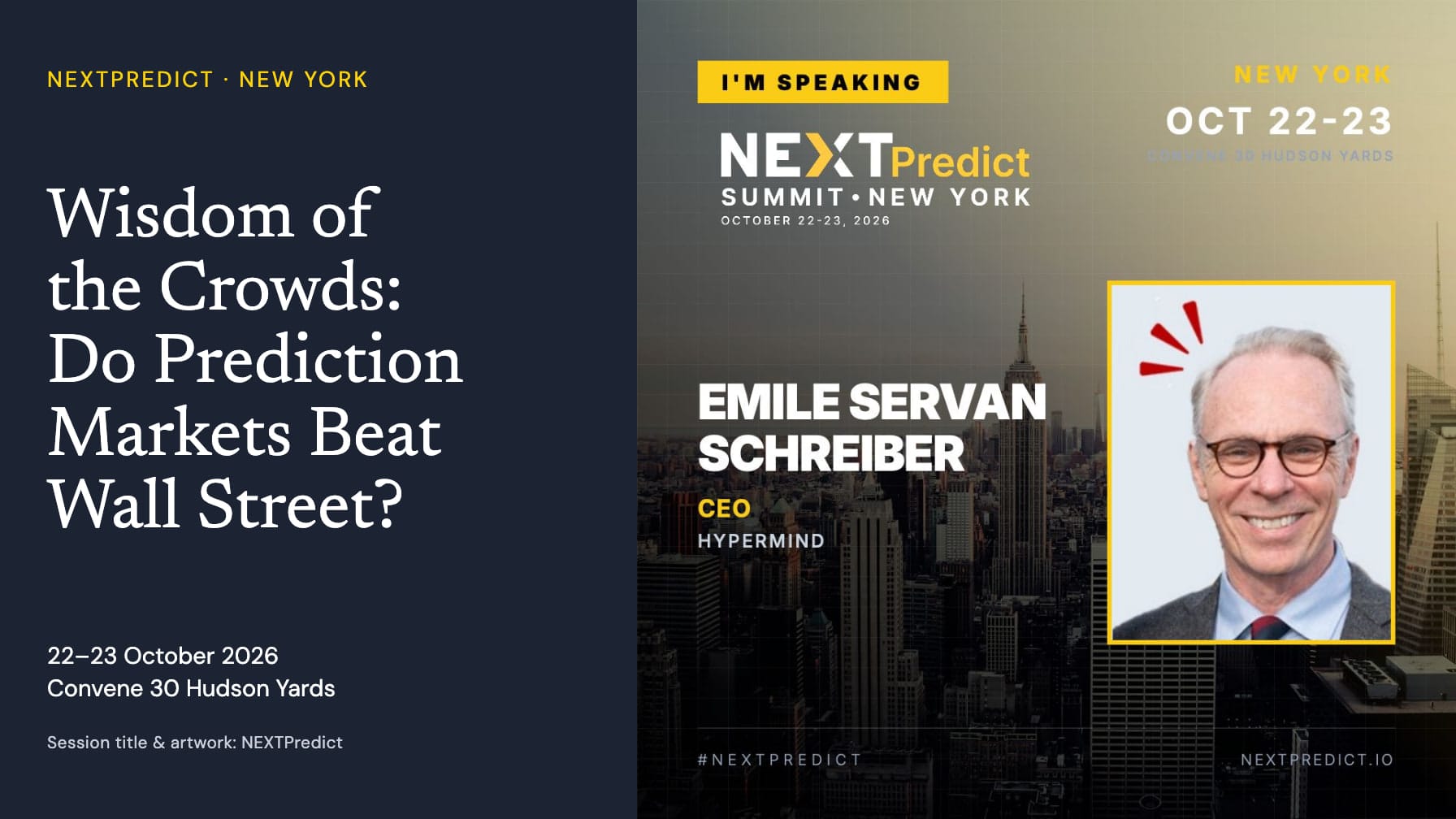 The NEXTPredict panel title Wisdom of the Crowds: Do Prediction Markets Beat Wall Street? beside the organiser’s speaker graphic featuring Émile Servan-Schreiber and the summit’s 22–23 October 2026 dates.