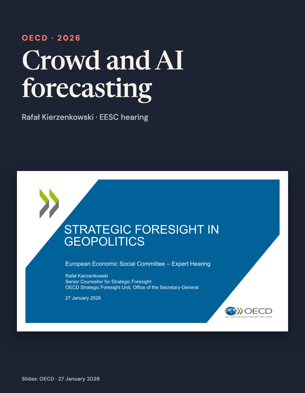Navy portrait layout reading “OECD · 2026”, “Crowd and AI forecasting” and “Rafał Kierzenkowski · EESC hearing” above the whole blue-and-white OECD presentation title slide; credit reads “Slides: OECD · 27 January 2026”.