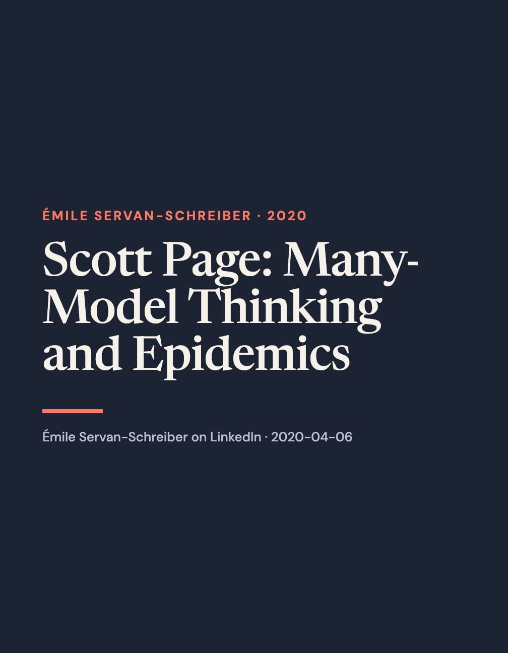 A portrait navy typographic layout reads “Scott Page: Many-Model Thinking and Epidemics” in large cream serif type, with coral “Émile Servan-Schreiber · 2020”, a short coral rule and a LinkedIn attribution below.