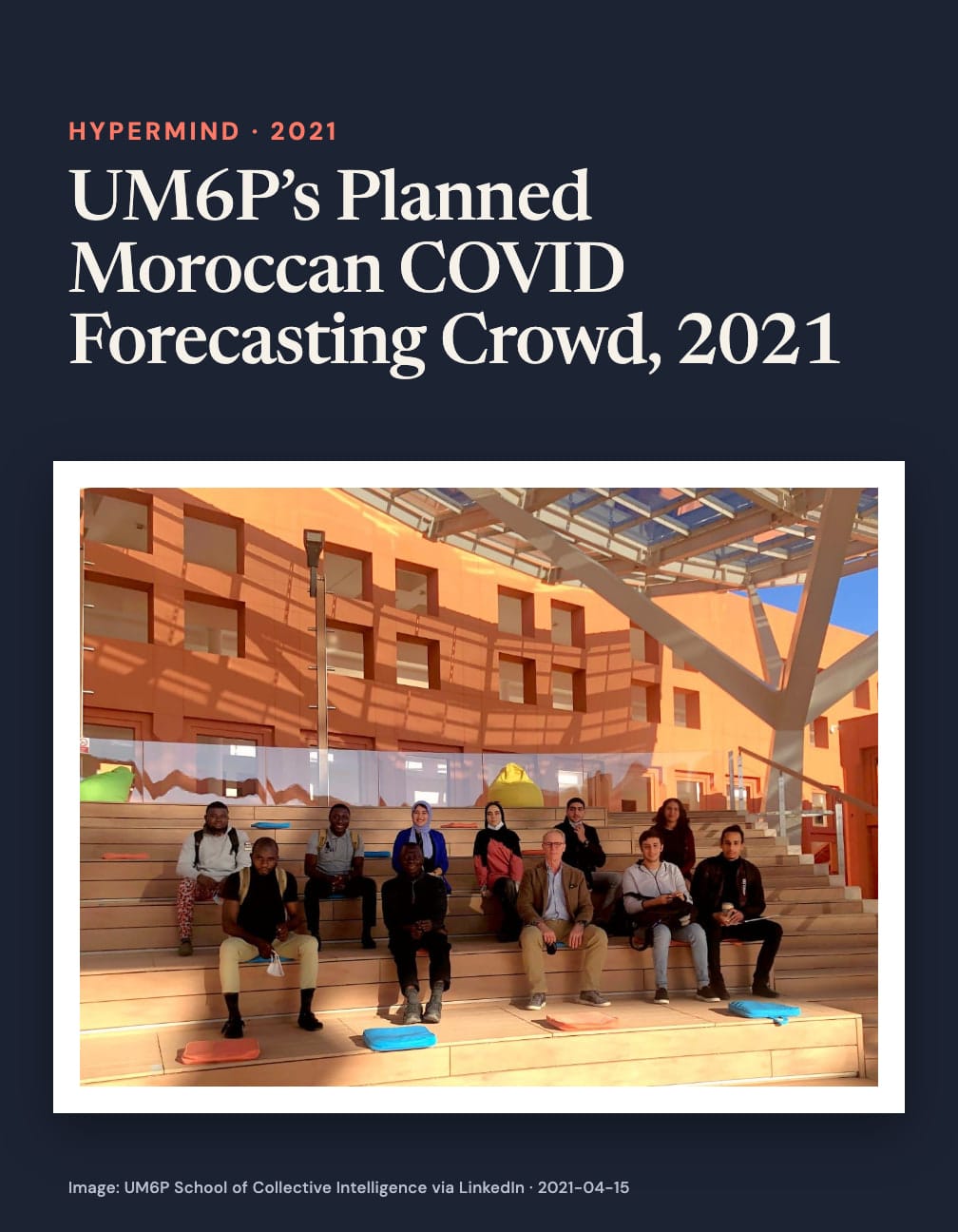 Navy card headed “UM6P’s Planned Moroccan COVID Forecasting Crowd, 2021” above a group photo on stepped wooden seating beneath a glass canopy and orange courtyard walls.