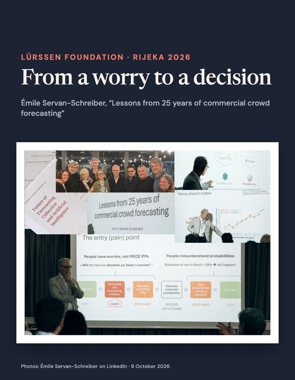 Collage from the Rijeka seminar: the participants’ group photo, Émile Servan-Schreiber’s title slide “Lessons from 25 years of commercial crowd forecasting”, his talk and his worry-to-decision slide, under “From a worry to a decision”.